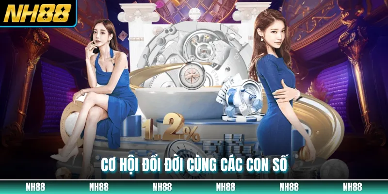 Cơ hội đổi đời cùng các con số